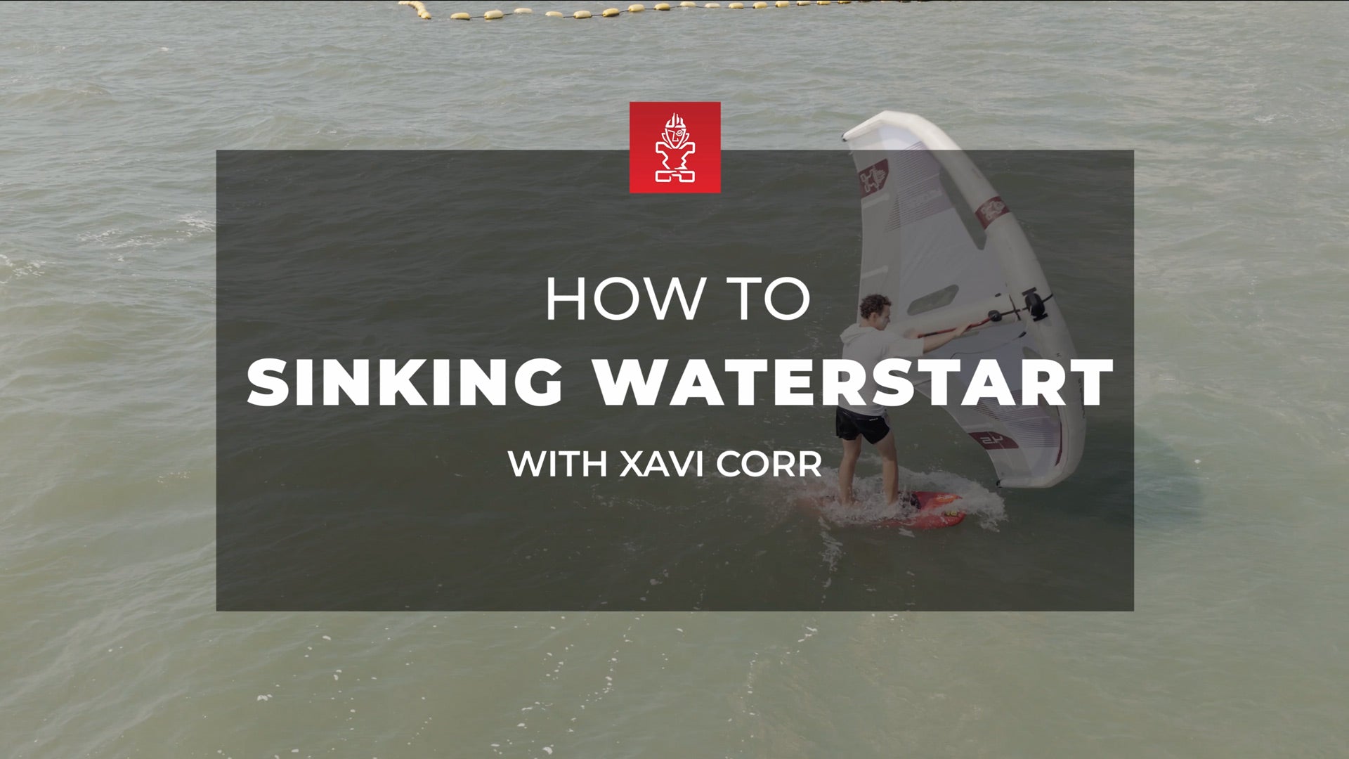 HOW TO: Wingfoil Sinking Waterstart with Xavi Corr