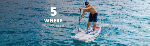 10 Questions Every First-time SUP Buyer Should Answer